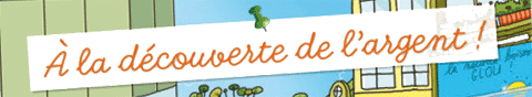 A la découverte de l'argent
