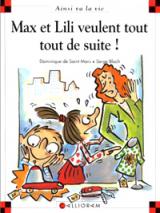 Max et Lili veulent tout, tout de suite !