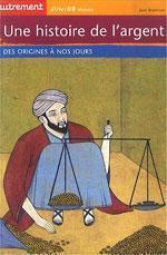 Une histoire de l’argent : des origines à nos jours