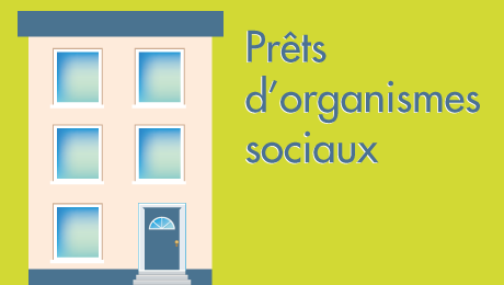 Les prêts d’organismes sociaux