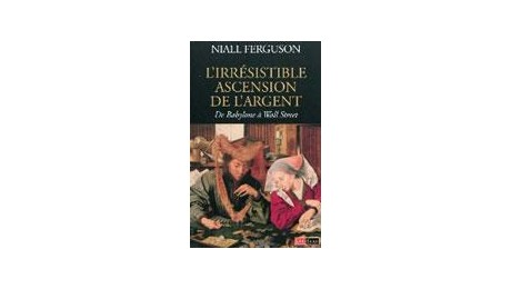 Nous avons lu pour vous L’irrésistible ascension de l’argent de Babylone à Wall Street