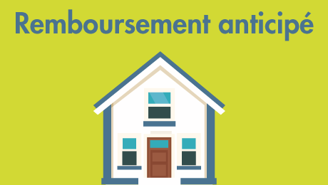 Remboursement anticipé du crédit immobilier