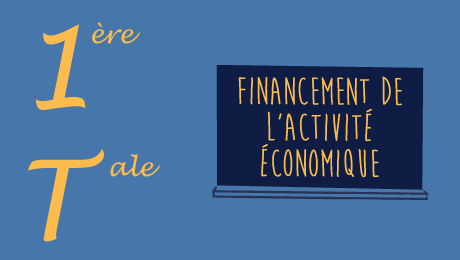 Quels modes de financement de l’activité économique ?