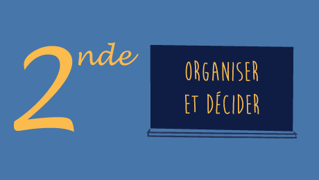 Organiser et décider, des objectifs à la réalisation