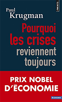 Pourquoi les crises reviennent toujours ?