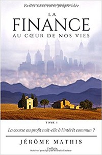 La finance au cœur de nos vies – Tome 1