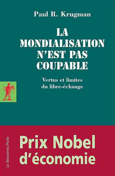 La mondialisation n’est pas coupable – vertus et limites du libre-échange