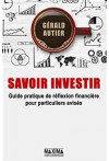 Savoir investir – Guide pratique pour particuliers avisés