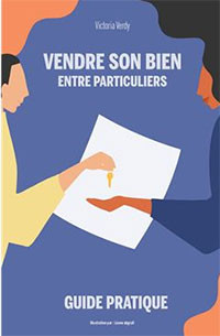 Vendre son bien entre particuliers : guide pratique