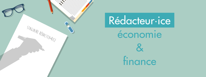 Rédacteur·ice économie et finance