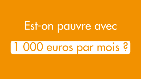 Est-on pauvre avec 1 000 euros par mois ?