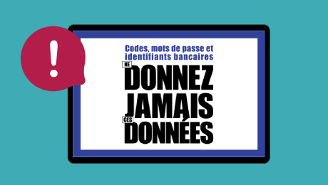 Arnaques financières : ne communiquez jamais vos données bancaires