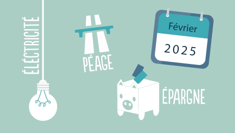 Épargne, électricité, péages… Ce qui change au 1er février 2025