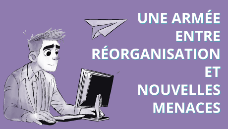 Enjeux des dépenses publiques [10/17] : une armée entre réorganisation et nouvelles menaces
