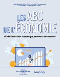 Les ABC de l’économie : Guide d’éducation économique, monétaire et financière