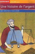 Une histoire de l argent des origines a nos jours 