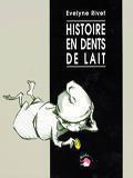 Histoire en dents de lait 