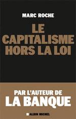 Le capitalisme hors la loi 