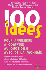 100 idees pour apprendre a compter au quotidien avec de la monnaie 